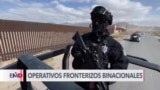 EEUU y México intensifican operativos conjuntos en la frontera 