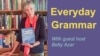 Everyday Grammar: The Sounds of Grammar with Betty Azar