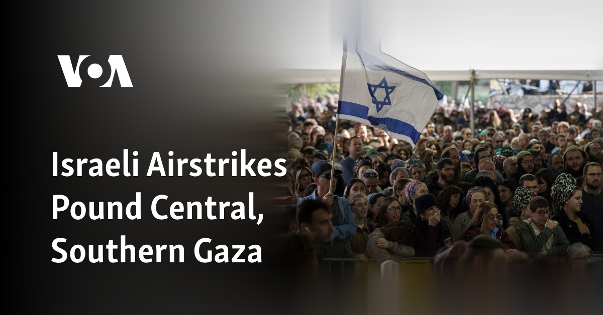 Israeli Airstrikes Pound Central, Southern Gaza