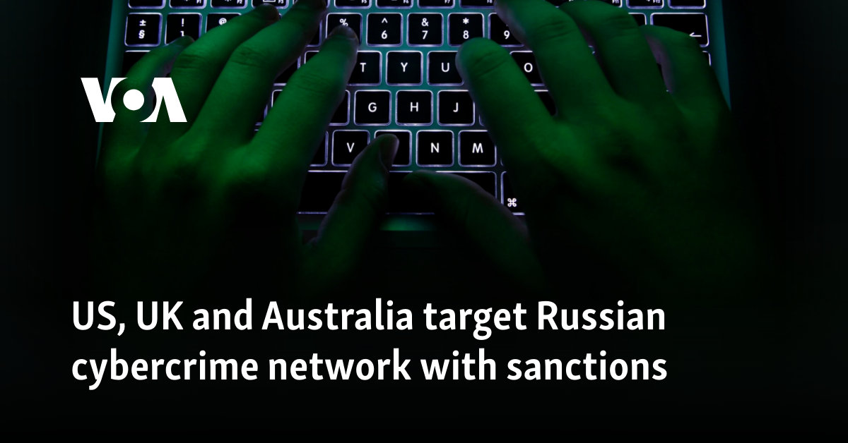 US, UK and Australia target Russian cybercrime network with sanctions