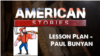 Lesson Plan - Paul Bunyan, An American Folk Tale