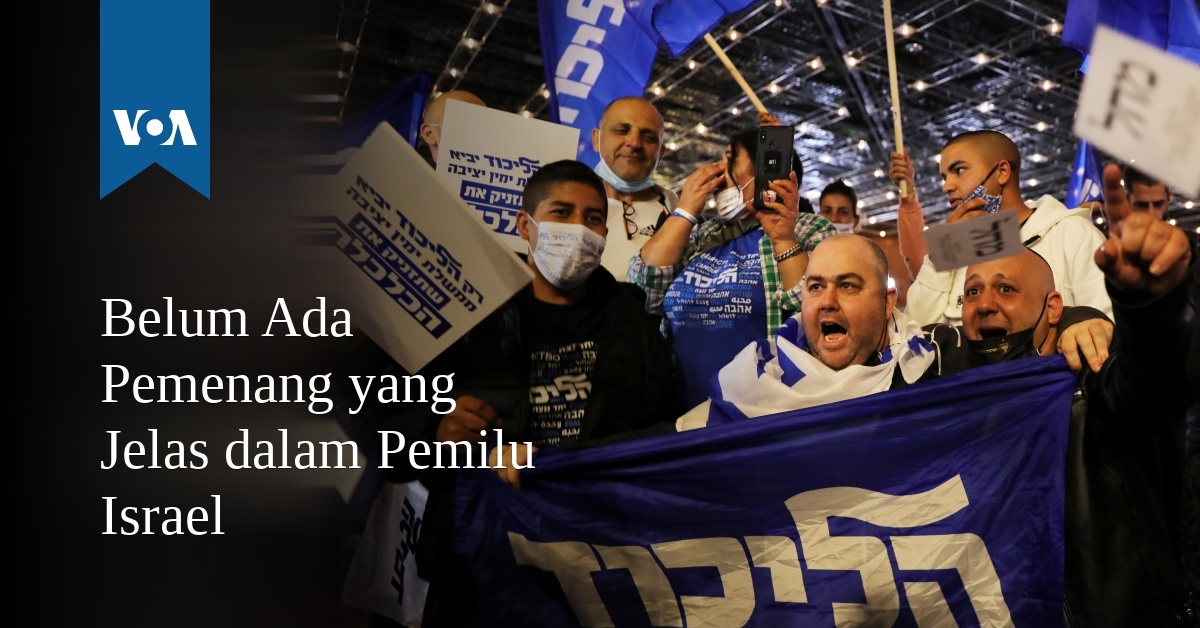 Belum Ada Pemenang Yang Jelas Dalam Pemilu Israel