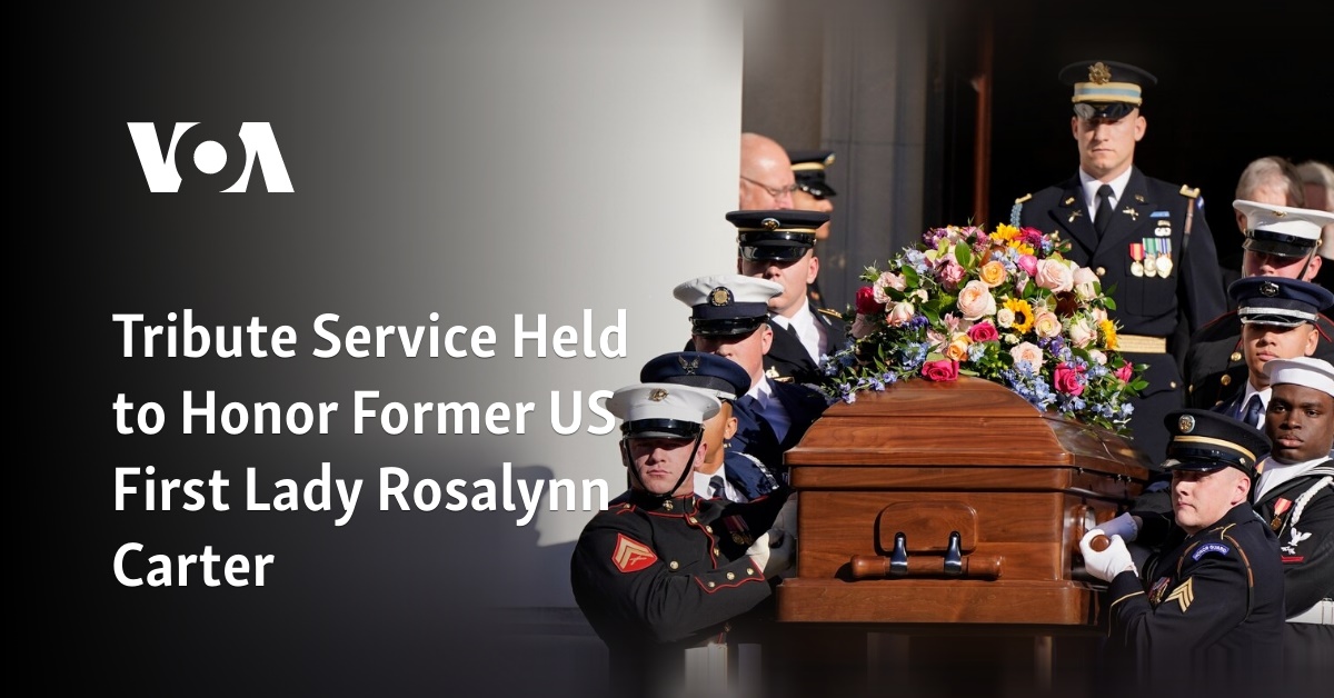 Tribute Service Held To Honor Former US First Lady Rosalynn Carter