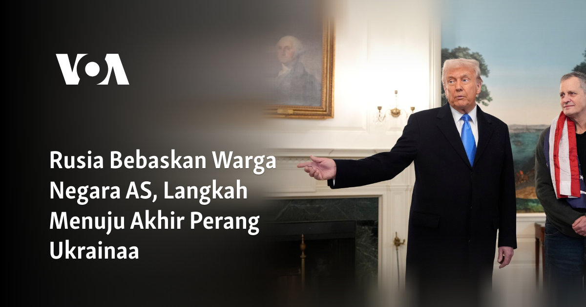 Rusia Bebaskan Warga Negara AS, Langkah Menuju Akhir Perang Ukrainaa