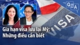 Gia hạn visa lưu lại Mỹ: Những điều cần biết