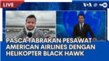 Laporan VOA untuk TVRI: Pasca Tabrakan Pesawat American Airlines dengan Black Hawk