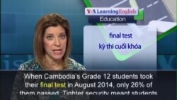 Anh ngữ đặc biệt: New Minister is Cleaning Up Cambodia’s Education System (VOA)