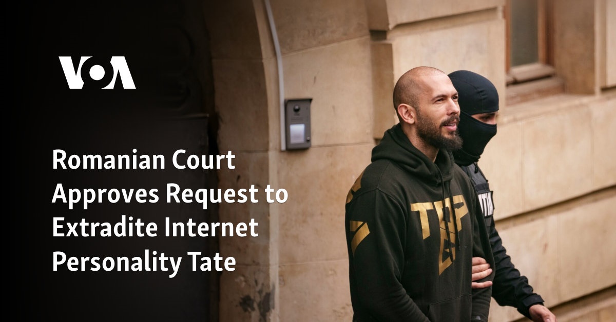 Romanian Court Approves Request To Extradite Internet Personality Tate