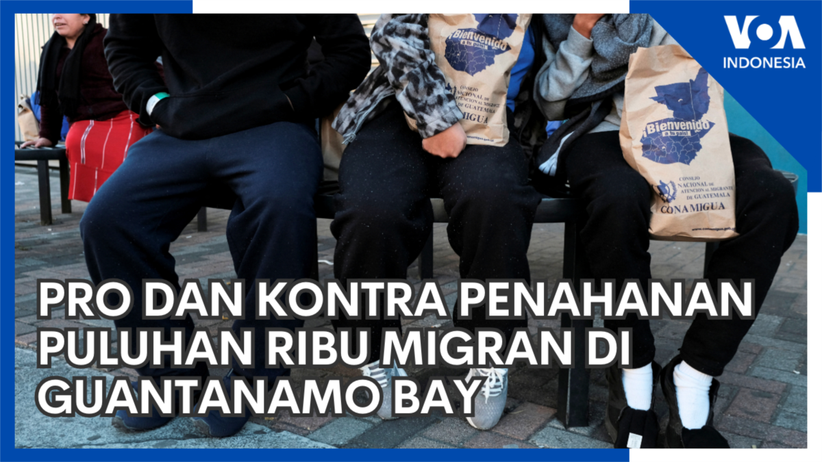 Pro dan Kontra Penahanan Puluhan Ribu Migran di Guantanamo Bay