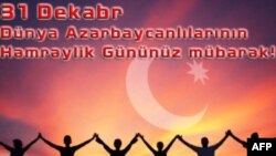 31 Dekabr - Dünya Azərbaycanlılarının Həmrəylik günüdür