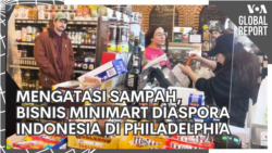 VOA Global Report: Mengatasi Sampah dan Bisnis Minimart Diaspora di Philadelphia