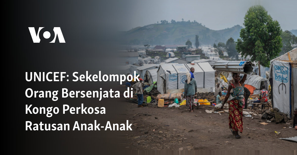 Sekelompok Orang Bersenjata di Kongo Perkosa Ratusan Anak-Anak