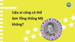 Ai đủ tiêu chuẩn trở thành Tổng thống Mỹ?