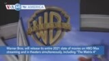 VOA60 America - Warner Bros. to release its entire 2021 slate of movies on HBO Max streaming and in theaters simultaneously
