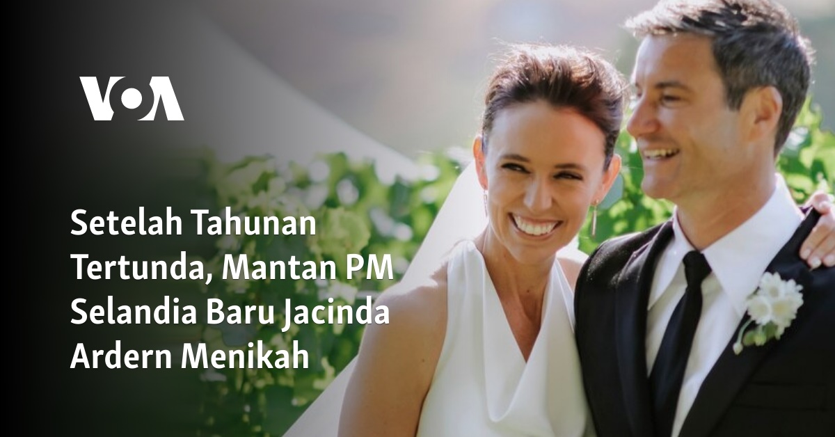 Setelah Tahunan Tertunda, Mantan PM Selandia Baru Jacinda Ardern Menikah