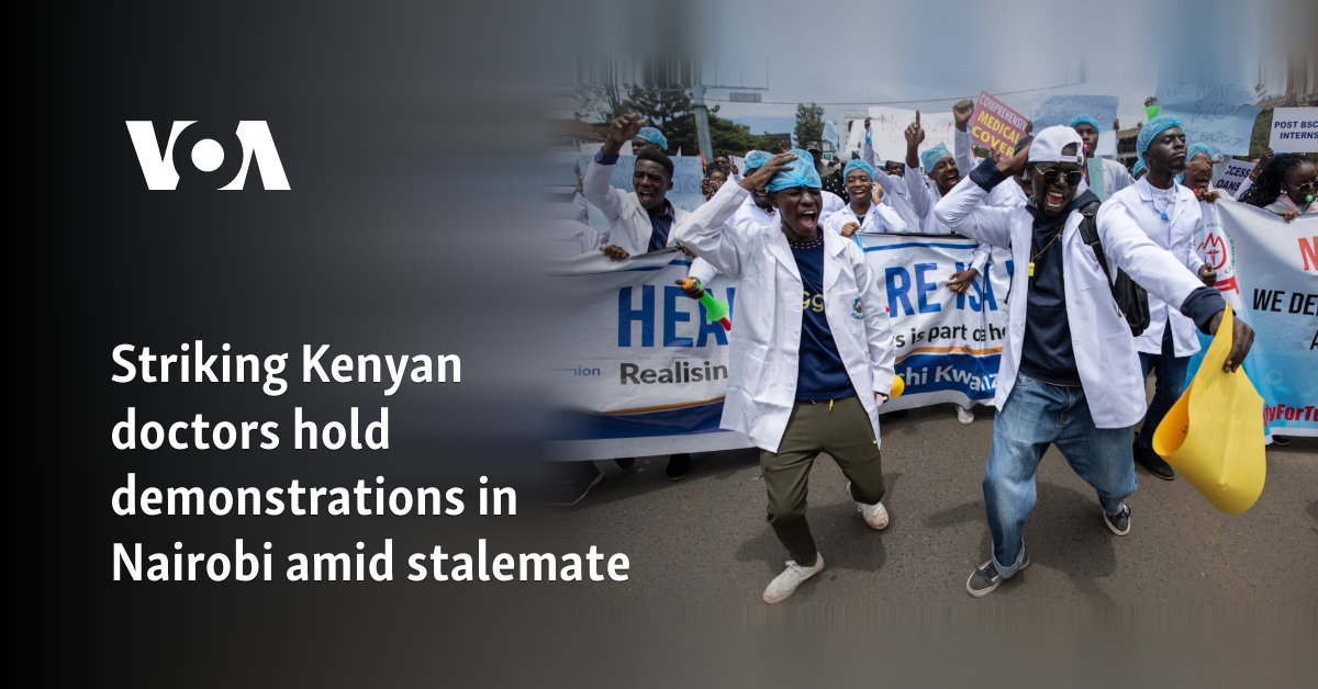 Striking Kenyan doctors hold demonstrations in Nairobi amid stalemate