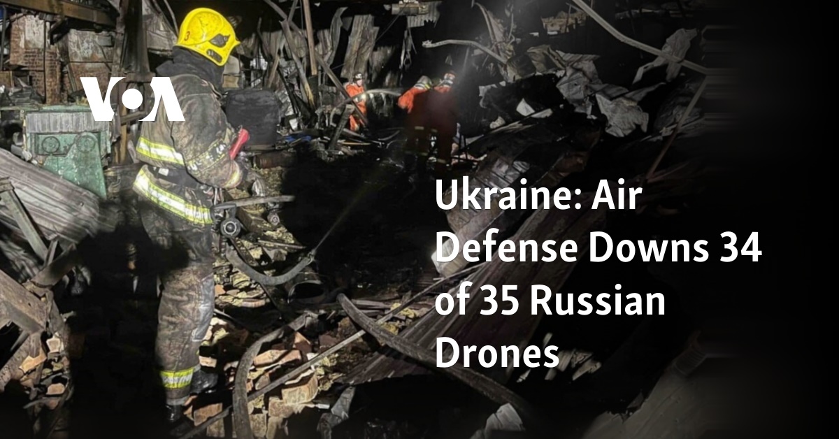 Ukraine: Air Defense Downs 34 Of 35 Russian Drones