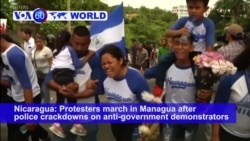 VOA60 World PM - Nicaragua: Protesters march in Managua after police crackdowns on anti-government demonstrators kill at least 12 people