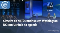 Washington Fora d’Horas: Cimeira da NATO continua em Washington DC com Ucrânia na agenda