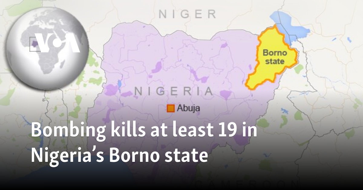 Bombing kills at least 19 in Nigeria’s Borno state