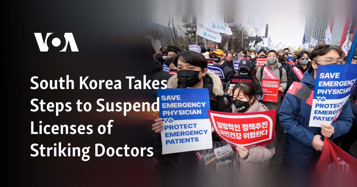 South Korea Takes Steps to Suspend Licenses of Striking Doctors