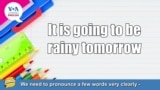 How to Pronounce: It Is Going to Be _____ Tomorrow