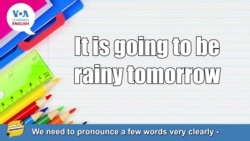 How to Pronounce: It Is Going to Be _____ Tomorrow