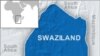Swaziland Trade Union Demands Democratic Reforms 