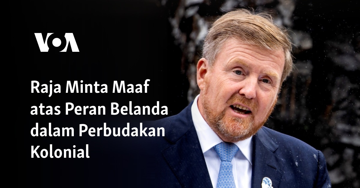 Raja Minta Maaf Atas Peran Belanda Dalam Perbudakan Kolonial