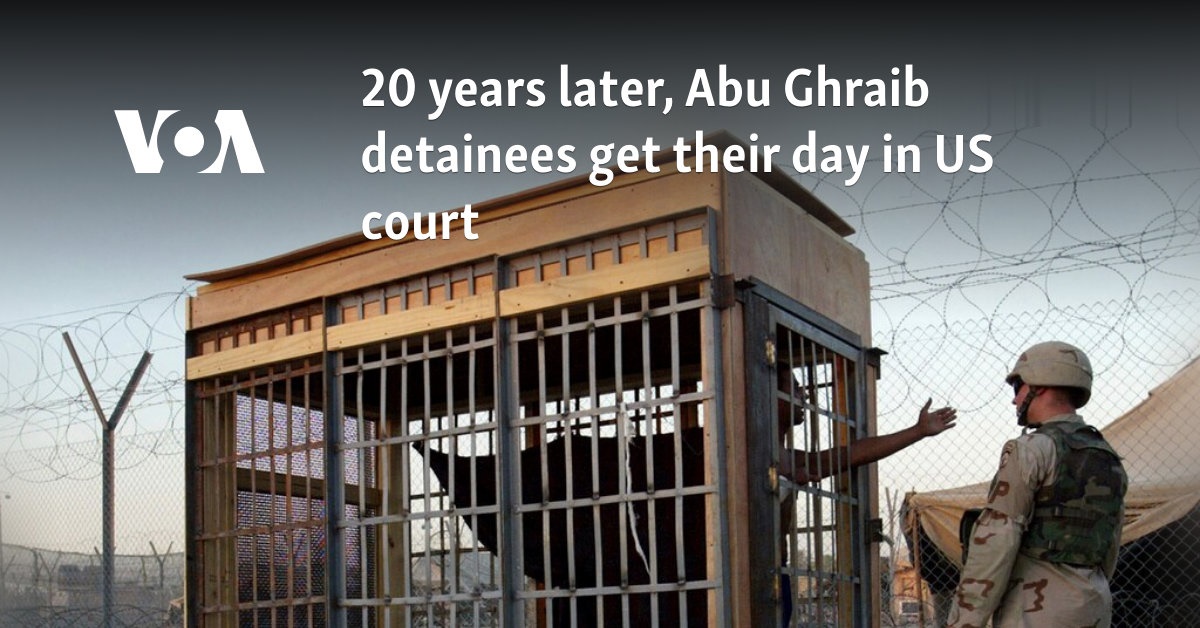 20 years later, Abu Ghraib detainees get their day in US court