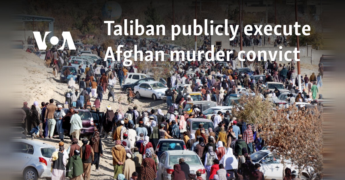 Taliban publicly execute Afghan murder convict