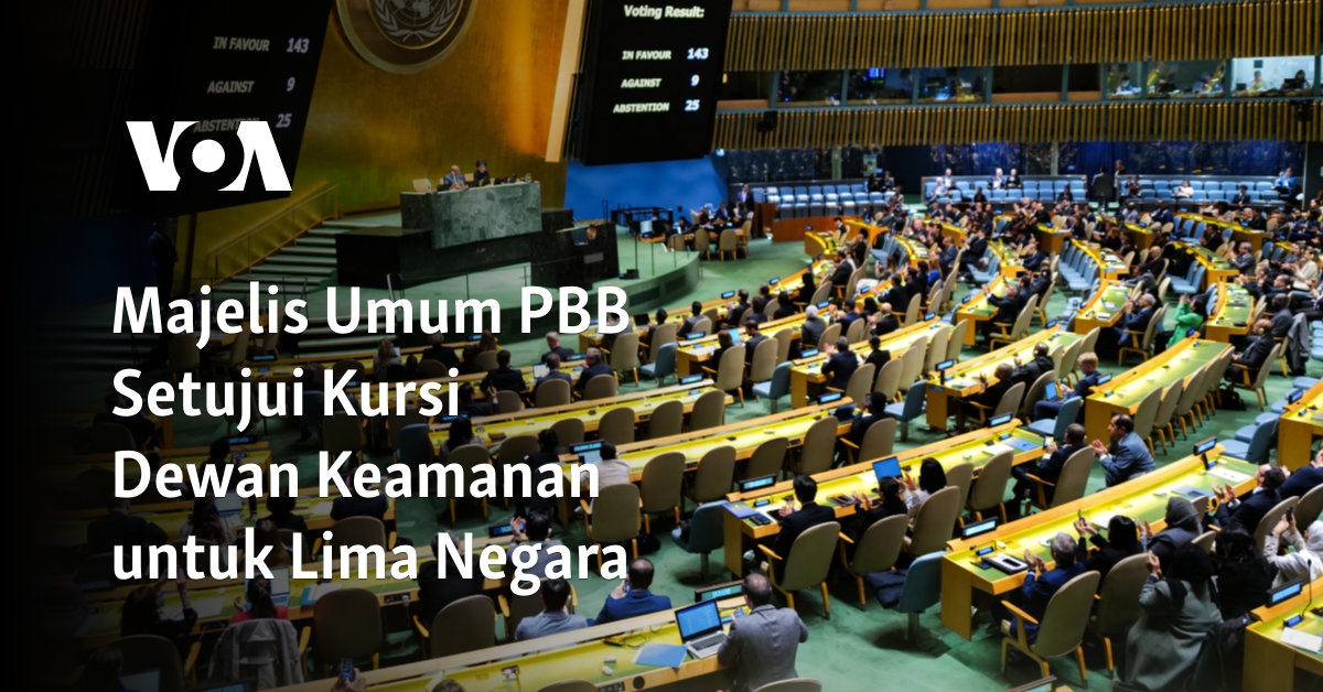 Majelis Umum PBB Setujui Kursi Dewan Keamanan Untuk Lima Negara