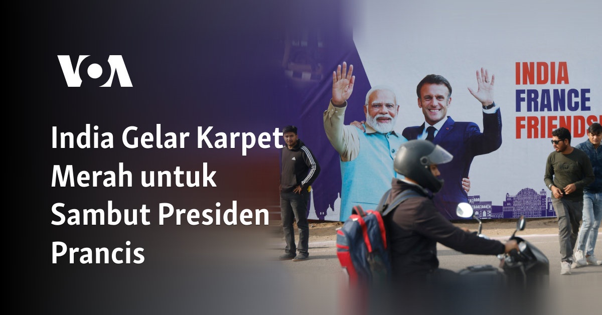 India Gelar Karpet Merah untuk Sambut Presiden Prancis