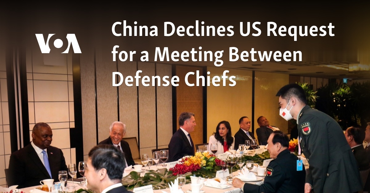 China Declines US Request for a Meeting Between Defense Chiefs - Vimarsana News