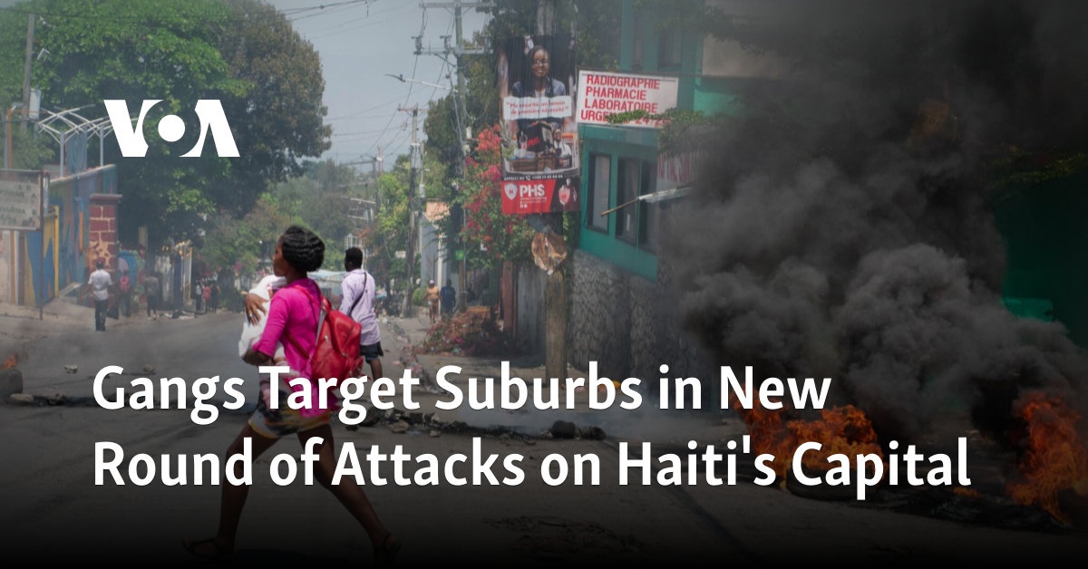 Gangs Target Suburbs in New Round of Attacks on Haiti's Capital