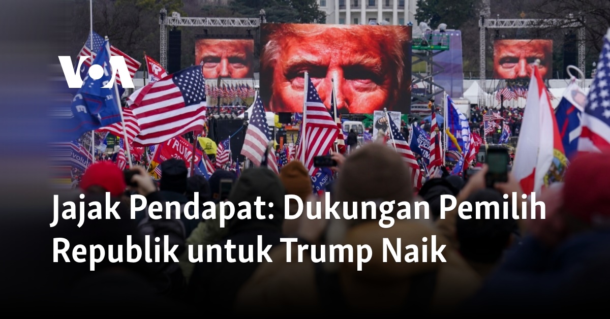 Jajak Pendapat: Dukungan Pemilih Republik Untuk Trump Naik