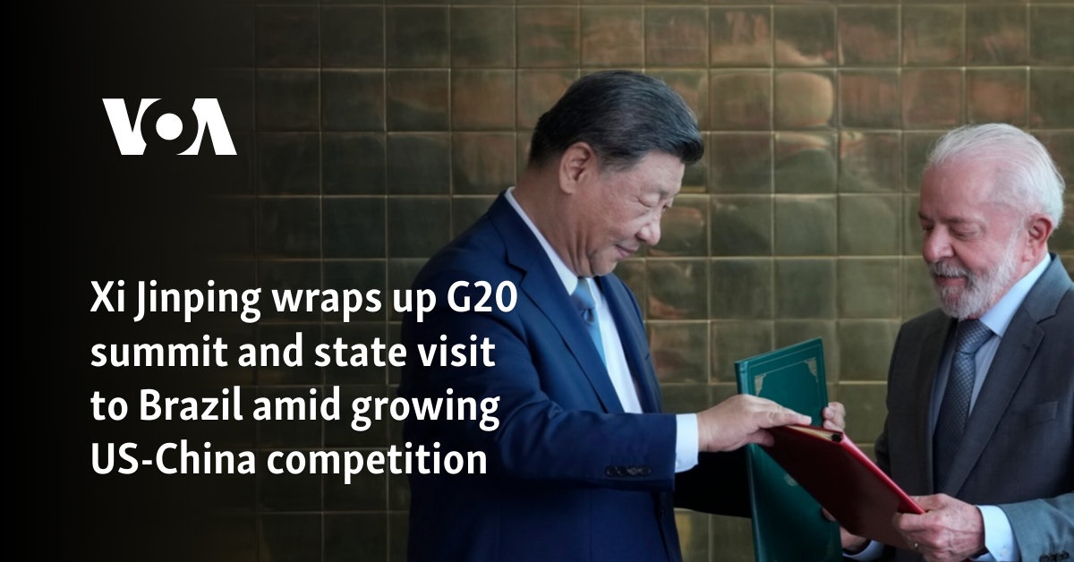 Xi Jinping wraps up G20 summit, state visit to Brazil amid growing US-China competition