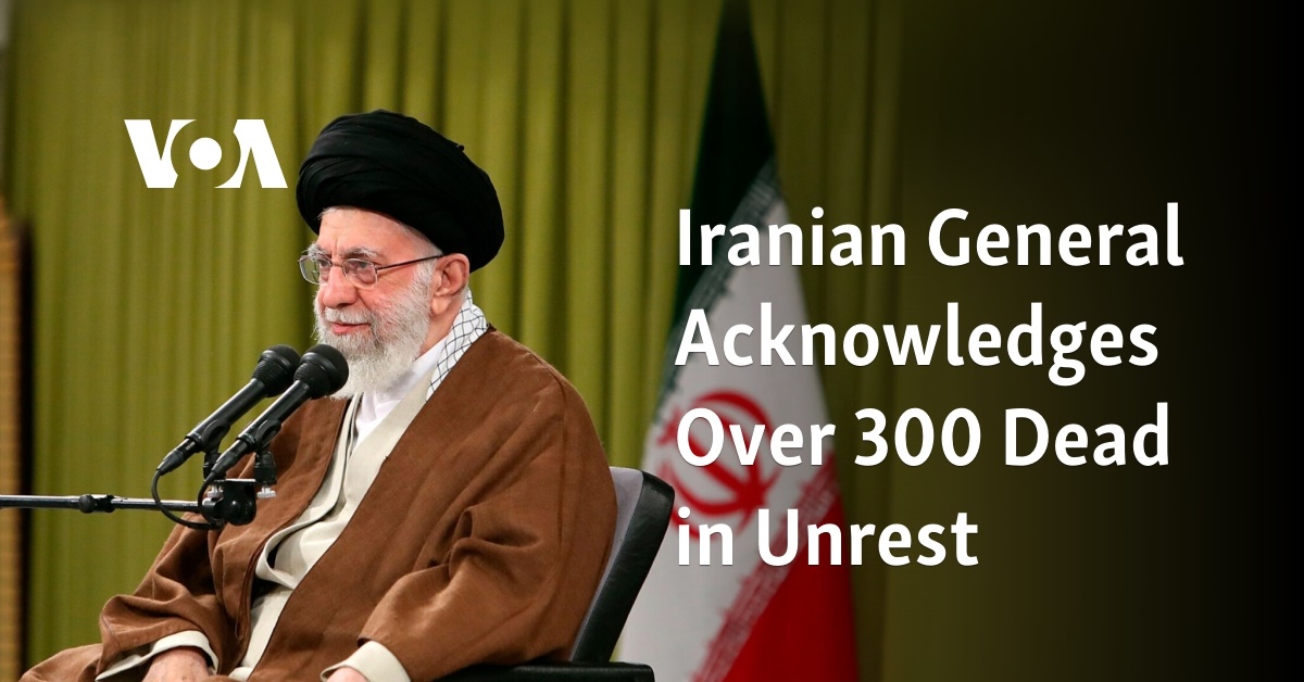 Iranian General Acknowledges Over 300 Dead in Unrest