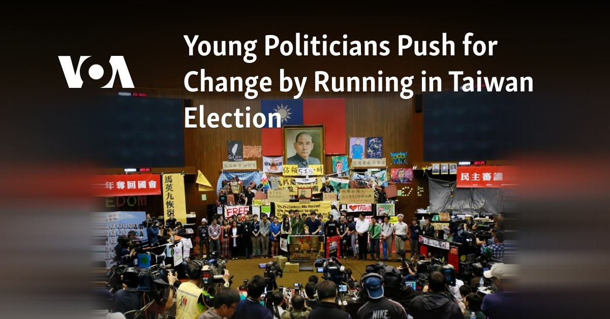 Young Politicians Push for Change by Running in Taiwan Election