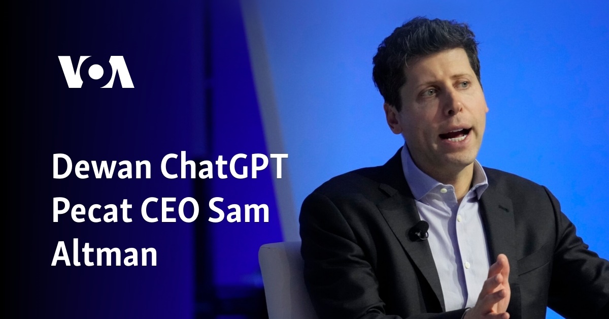 Dewan ChatGPT Pecat CEO Sam Altman