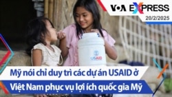 Mỹ nói chỉ duy trì các dự án USAID ở Việt Nam phục vụ lợi ích quốc gia Mỹ | Truyền hình VOA 19/2/25