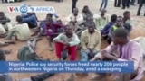 VOA60 Africa - Security forces freed nearly 200 people in northwestern Nigeria