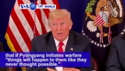 VOA60 World PM - Trump: If Pyongyang initiates warfare "things will happen to them like they never thought possible."
