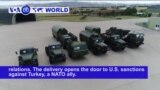 VOA60 World PM -Turkey Challenges US as Russian Missiles Arrive