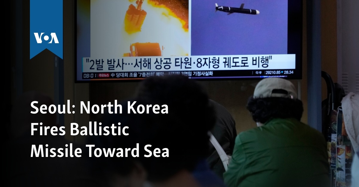 Seoul: North Korea Fires 2 Ballistic Missiles