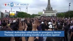 VOA60 Addunyaa - Authorities in Thailand rolled back an emergency decree aimed at ending months of protests