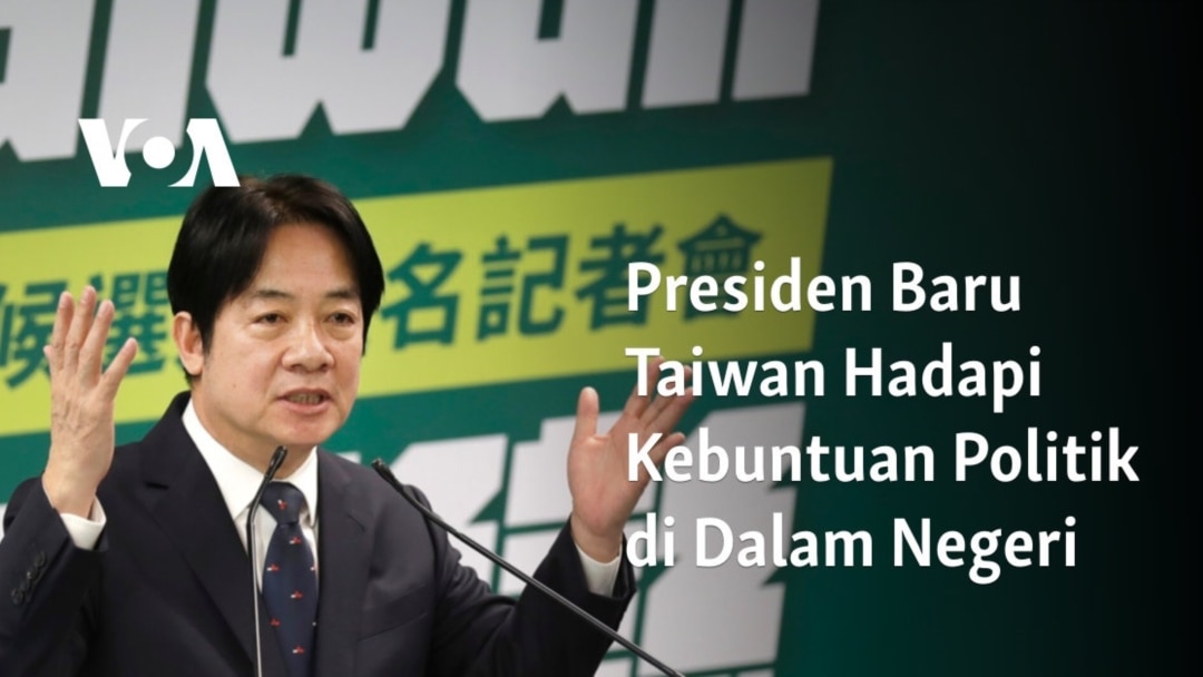 Presiden Baru Taiwan Hadapi Kebuntuan Politik di Dalam Negeri