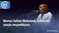 Washington Fora d’Horas: Morreu Salimo Muhamad, estrela da canção moçambicana