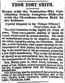 An article published in the Chicago Tribune, Sept. 18, 1865, reports on negotiations between the Five Tribes and the U.S. government. Talk focused on what to do about the tribes' several thousand slaves. (Library of Congress)