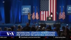 Imigracioni, një çështje e rëndësishme për votuesit në Arizona 